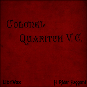 Colonel Quaritch, V.C.: A Tale of Country Life - H. Rider Haggard Listen Free Audiobook MP3 📙 Free Audiobook Websites