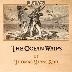 The Ocean Waifs - Thomas Mayne REID Listen Free Audiobook MP3 📙 Free Audiobook Websites