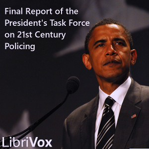 Final Report of the President's Task Force on 21st Century Policing - PRESIDENT'S TASK FORCE ON 21ST CENTURY POLICING Listen Free Audiobook MP3 📙 Free Audiobook Websites