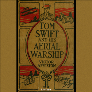 Tom Swift and His Aerial Warship, or, the Naval Terror of the Seas - Victor Appleton Listen Free Audiobook MP3 📙 Free Audiobook Websites