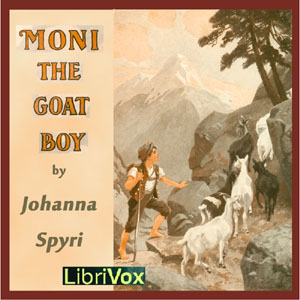 Moni the Goat-Boy - Johanna Spyri Listen Free Audiobook MP3 📙 Free Audiobook Websites