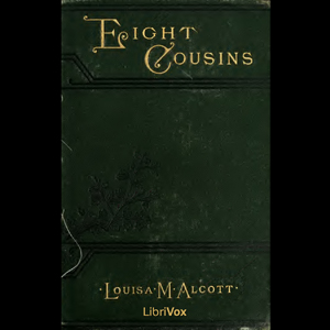 Eight Cousins - Louisa May Alcott Listen Free Audiobook MP3 📙 Free Audiobook Websites