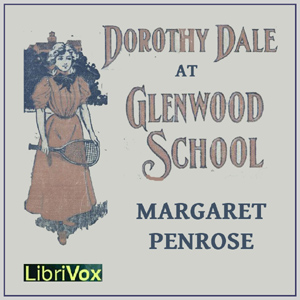 Dorothy Dale At Glenwood School - Margaret Penrose Listen Free Audiobook MP3 📙 Free Audiobook Websites