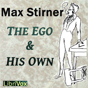 The Ego and His Own - Max STIRNER Listen Free Audiobook MP3 📙 Free Audiobook Websites