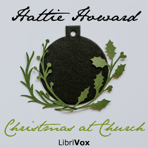 Christmas at Church - Hattie Howard Listen Free Audiobook MP3 📙 Free Audiobook Websites