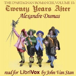 The d'Artagnan Romances, Vol 2: Twenty Years After (version 2) - Alexandre Dumas Listen Free Audiobook MP3 📙 Free Audiobook Websites
