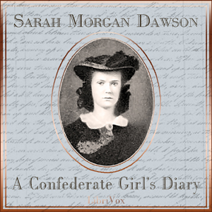 A Confederate Girl's Diary - Sarah Morgan DAWSON Listen Free Audiobook MP3 📙 Free Audiobook Websites