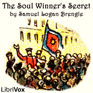 The Soul Winner's Secret - Samuel Logan Brengle Listen Free Audiobook MP3 📙 Free Audiobook Websites