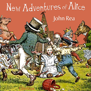 New Adventures of Alice - John RAE Listen Free Audiobook MP3 📙 Free Audiobook Websites