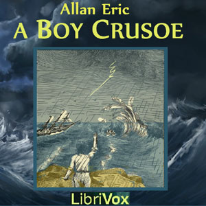 A Boy Crusoe - Allan ERIC Listen Free Audiobook MP3 📙 Free Audiobook Websites