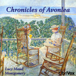 Chronicles of Avonlea - Lucy Maud Montgomery Listen Free Audiobook MP3 📙 Free Audiobook Websites