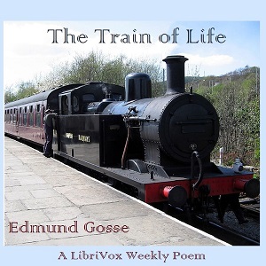 The Train of Life - Edmund Gosse Listen Free Audiobook MP3 📙 Free Audiobook Websites
