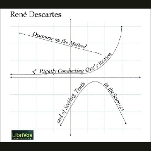 Discourse on the Method of Rightly Conducting One’s Reason and of Seeking Truth - René DESCARTES Listen Free Audiobook MP3 📙 Free Audiobook Websites