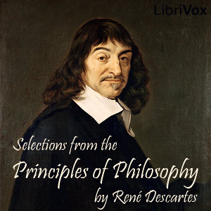 Selections from the Principles of Philosophy - René DESCARTES Listen Free Audiobook MP3 📙 Free Audiobook Websites