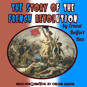 The Story of the French Revolution - Ernest Belfort BAX Listen Free Audiobook MP3 📙 Free Audiobook Websites