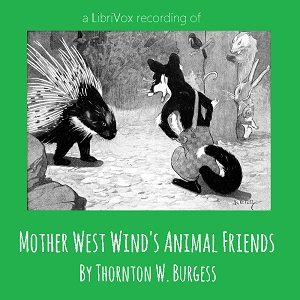 Mother West Wind's Animal Friends - Thornton W. Burgess Listen Free Audiobook MP3 📙 Free Audiobook Websites