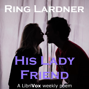 His Lady Friend - Ring Lardner Listen Free Audiobook MP3 📙 Free Audiobook Websites