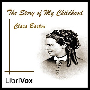 The Story of My Childhood - Clara BARTON Listen Free Audiobook MP3 📙 Free Audiobook Websites