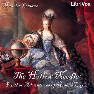 The Hollow Needle: Further Adventures of Arsène Lupin - Maurice Leblanc Listen Free Audiobook MP3 📙 Free Audiobook Websites