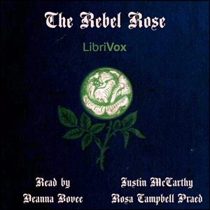 The Rebel Rose - Justin McCarthy Listen Free Audiobook MP3 📙 Free Audiobook Websites