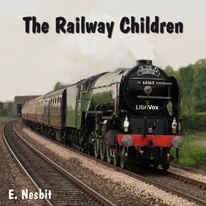 The Railway Children - E. Nesbit Listen Free Audiobook MP3 📙 Free Audiobook Websites