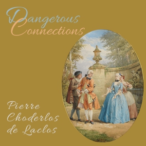 Dangerous Connections (Les liaisons dangereuses) - Pierre Choderlos de LACLOS Listen Free Audiobook MP3 📙 Free Audiobook Websites