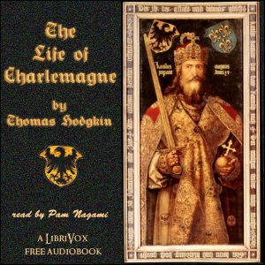 The Life of Charlemagne - Thomas HODGKIN Listen Free Audiobook MP3 📙 Free Audiobook Websites