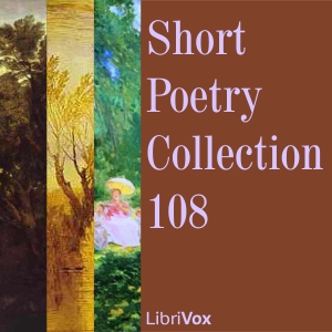 Short Poetry Collection 108 - Various Listen Free Audiobook MP3 📙 Free Audiobook Websites
