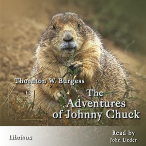 The Adventures of Johnny Chuck - Thornton W. Burgess Listen Free Audiobook MP3 📙 Free Audiobook Websites