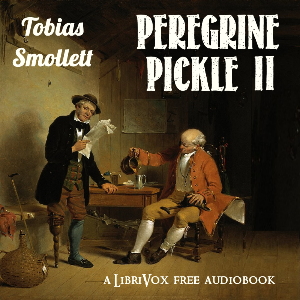 The Adventures of Peregrine Pickle (Volume II) - Tobias Smollett Listen Free Audiobook MP3 📙 Free Audiobook Websites