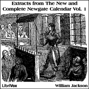 Extracts from 'The New and Complete Newgate Calendar', Vol. 1 - William JACKSON Listen Free Audiobook MP3 📙 Free Audiobook Websites