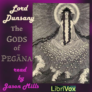 The Gods of Pegāna - Lord Dunsany Listen Free Audiobook MP3 📙 Free Audiobook Websites