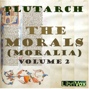 The Morals (Moralia), Book 2 - Lucius Mestrius PLUTARCHUS Listen Free Audiobook MP3 📙 Free Audiobook Websites