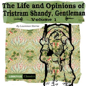 The Life and Opinions of Tristram Shandy, Gentleman Vol. 1 - Laurence Sterne Listen Free Audiobook MP3 📙 Free Audiobook Websites