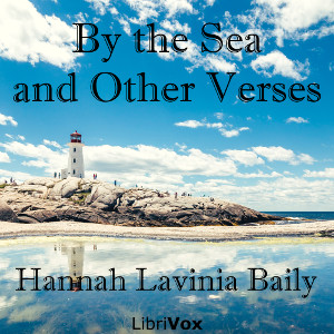 By the Sea, and Other Verses - Hannah Lavinia BAILY Listen Free Audiobook MP3 📙 Free Audiobook Websites