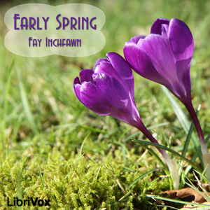 Early Spring - Fay Inchfawn Listen Free Audiobook MP3 📙 Free Audiobook Websites