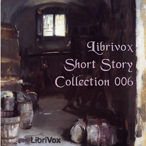 Short Story Collection Vol. 006 - Various Listen Free Audiobook MP3 📙 Free Audiobook Websites