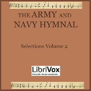 Selections from The Army and Navy Hymnal, Volume 2 - Various Listen Free Audiobook MP3 📙 Free Audiobook Websites