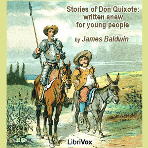Stories of Don Quixote : written anew for young people - James Baldwin Listen Free Audiobook MP3 📙 Free Audiobook Websites