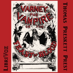 Varney, the Vampyre Vol. 1 - Thomas Peckett PREST Listen Free Audiobook MP3 📙 Free Audiobook Websites