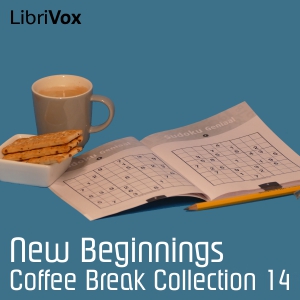 Coffee Break Collection 014 - New Beginnings - Various Listen Free Audiobook MP3 📙 Free Audiobook Websites