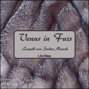 Venus in Furs - Leopold von SACHER-MASOCH Listen Free Audiobook MP3 📙 Free Audiobook Websites