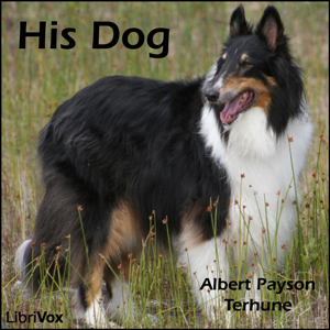 His Dog - Albert Payson Terhune Listen Free Audiobook MP3 📙 Free Audiobook Websites