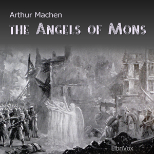 The Angels of Mons - Arthur Machen Listen Free Audiobook MP3 📙 Free Audiobook Websites
