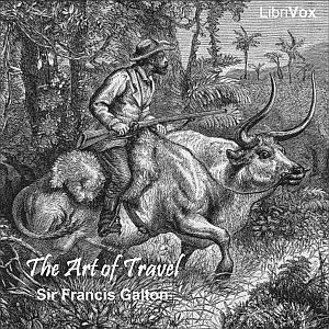 The Art of Travel - Sir Francis GALTON Listen Free Audiobook MP3 📙 Free Audiobook Websites