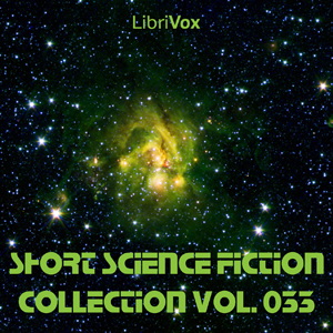 Short Science Fiction Collection 033 - Various Listen Free Audiobook MP3 📙 Free Audiobook Websites