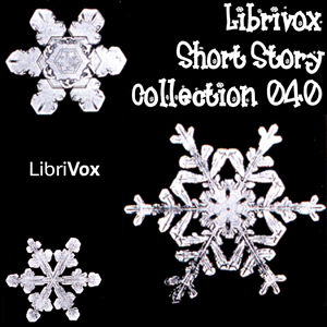 Short Story Collection Vol. 040 - Various Listen Free Audiobook MP3 📙 Free Audiobook Websites