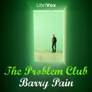 The Problem Club - Barry Pain Listen Free Audiobook MP3 📙 Free Audiobook Websites