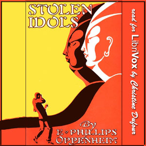 Stolen Idols - E. Phillips Oppenheim Listen Free Audiobook MP3 📙 Free Audiobook Websites