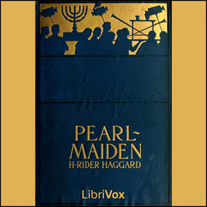 Pearl Maiden - H. Rider Haggard Listen Free Audiobook MP3 📙 Free Audiobook Websites